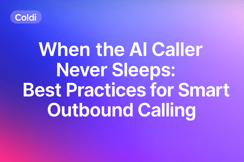 When the AI Caller Never Sleeps: Best Practices for Smart Outbound Calling