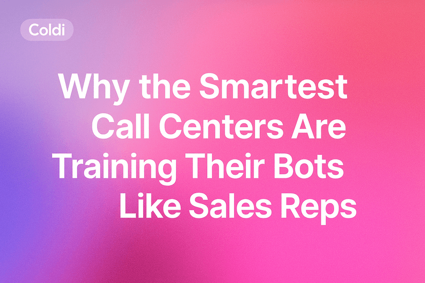 Why the Smartest Call Centers Are Training Their Bots Like Sales Reps