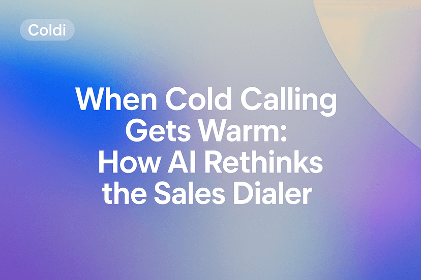 When Cold Calling Gets Warm: How AI Rethinks the Sales Dialer