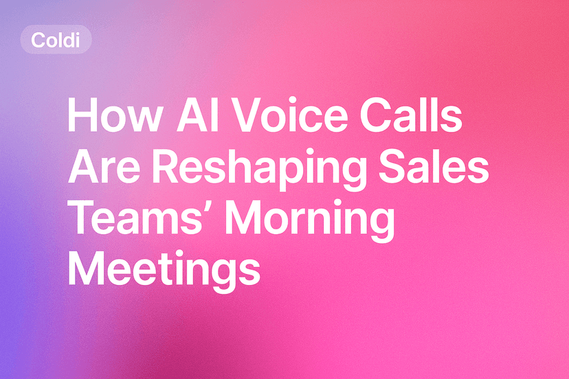 How AI Voice Calls Are Reshaping Sales Teams’ Morning Meetings