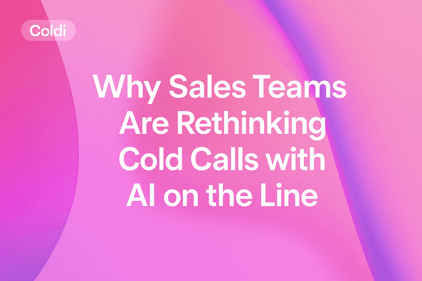 Why Sales Teams Are Rethinking Cold Calls with AI on the Line