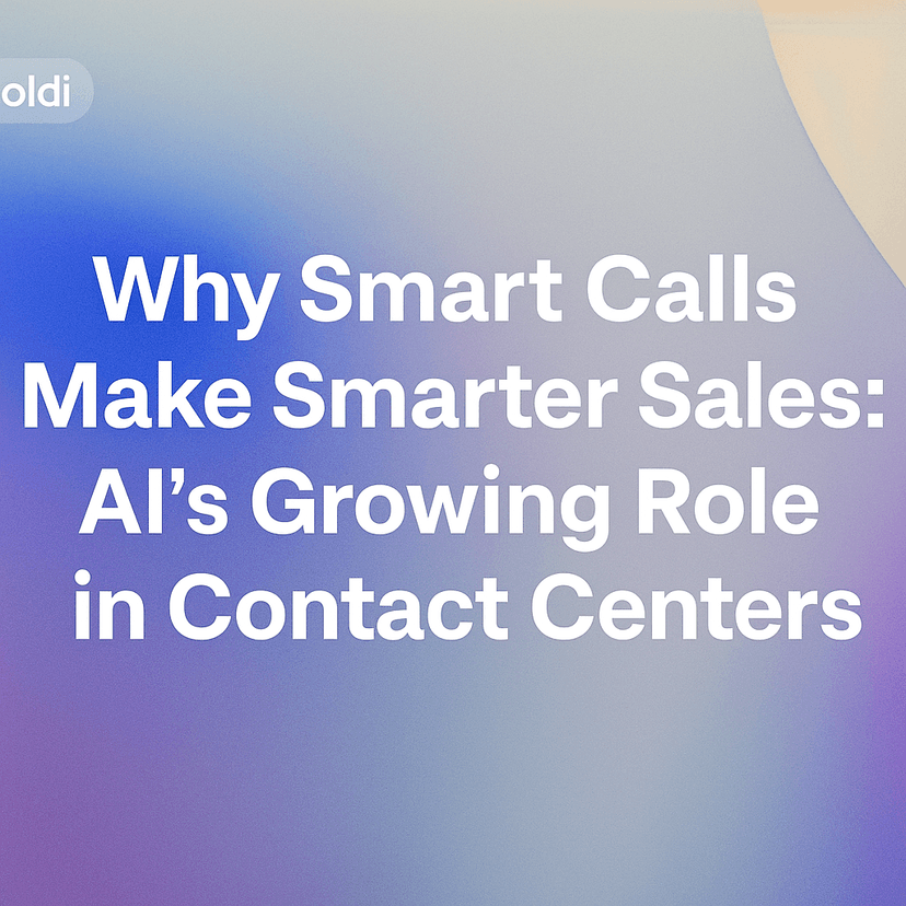 Why Smart Calls Make Smarter Sales: AI’s Growing Role in Contact Centers