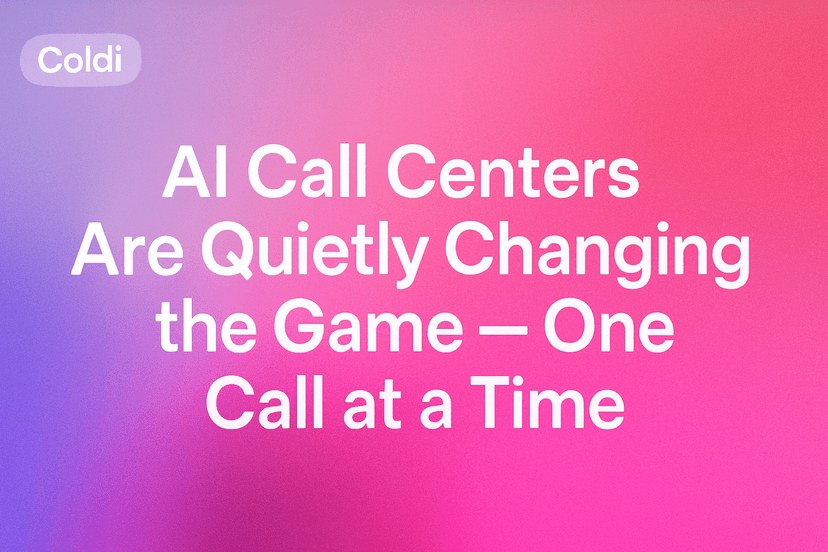 AI Call Centers Are Quietly Changing the Game — One Call at a Time
