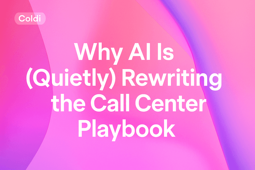 Why AI Is (Quietly) Rewriting the Call Center Playbook