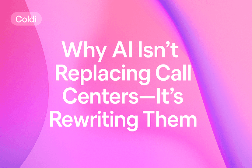 Why AI Isn’t Replacing Call Centers—It’s Rewriting Them