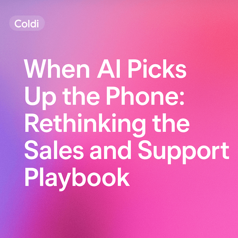 When AI Picks Up the Phone: Rethinking the Sales and Support Playbook