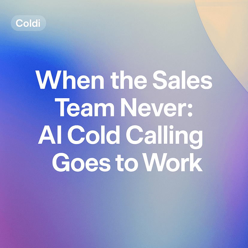 When the Sales Team Never Sleeps: AI Cold Calling Goes to Work