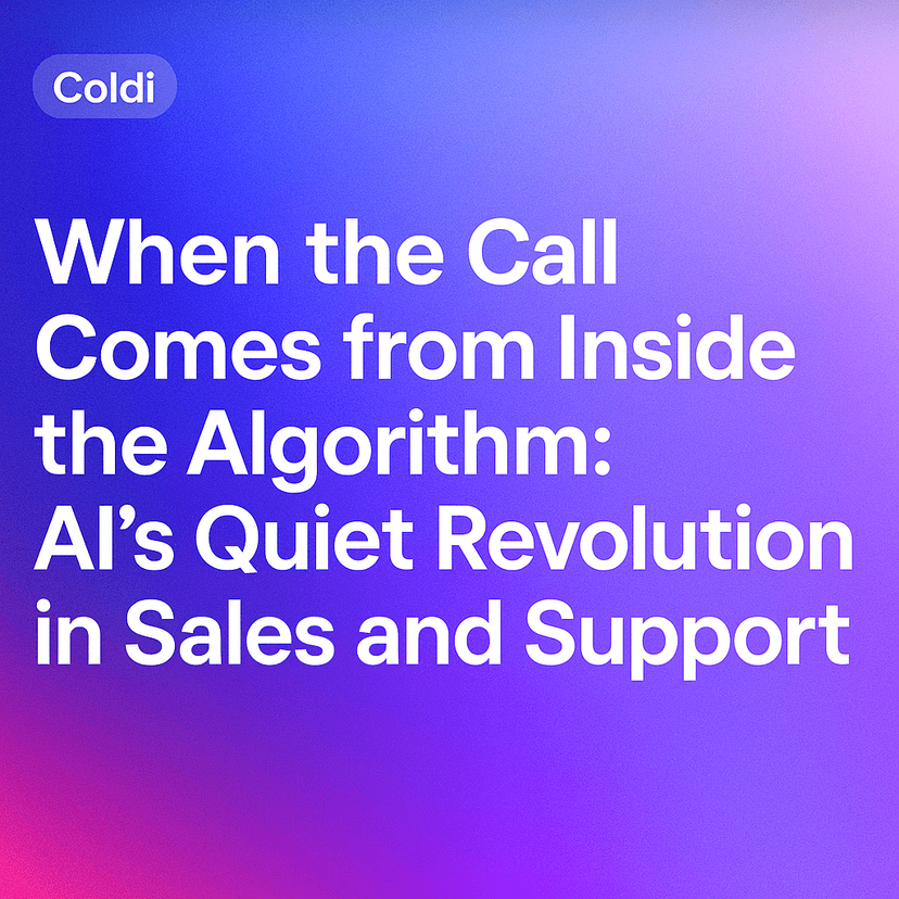 When the Call Comes from Inside the Algorithm: AI’s Quiet Revolution in Sales and Support
