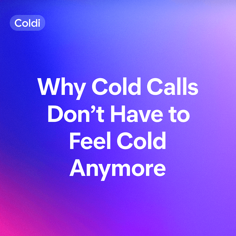 Why Cold Calls Don’t Have to Feel Cold Anymore