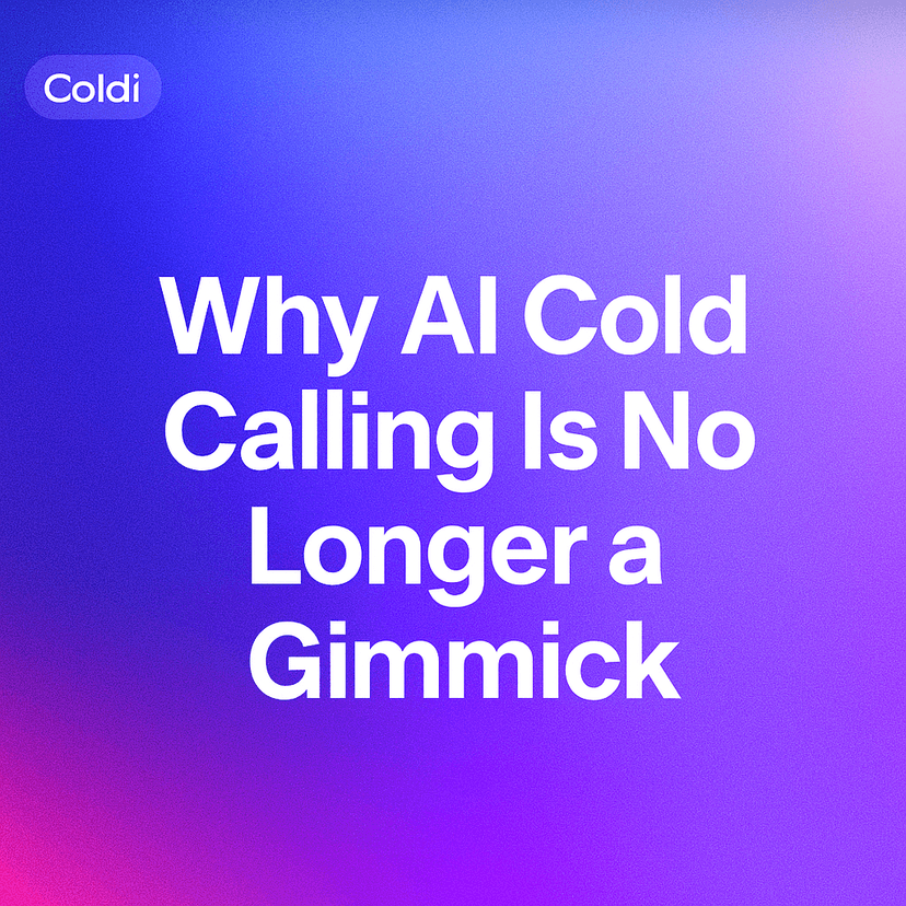 Why AI Cold Calling Is No Longer a Gimmick