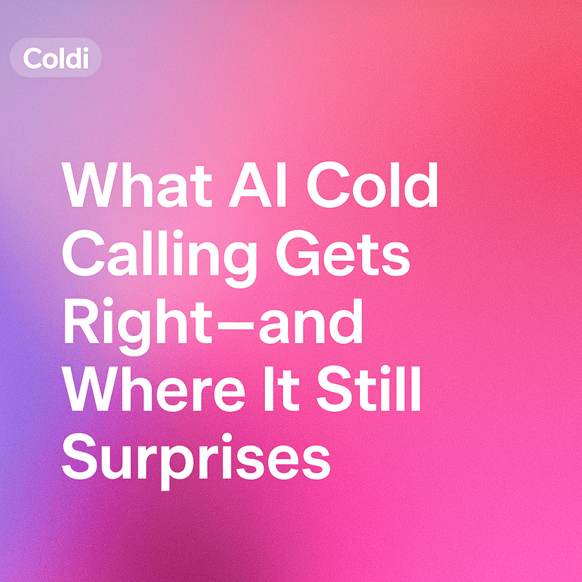 What AI Cold Calling Gets Right—and Where It Still Surprises