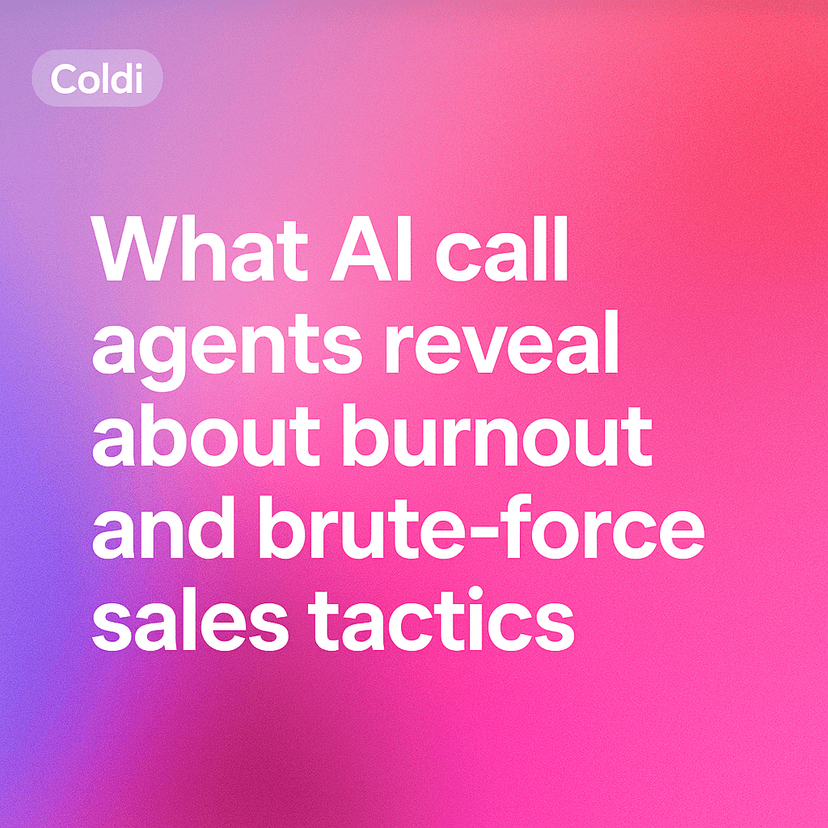 What AI call agents reveal about burnout and brute-force sales tactics