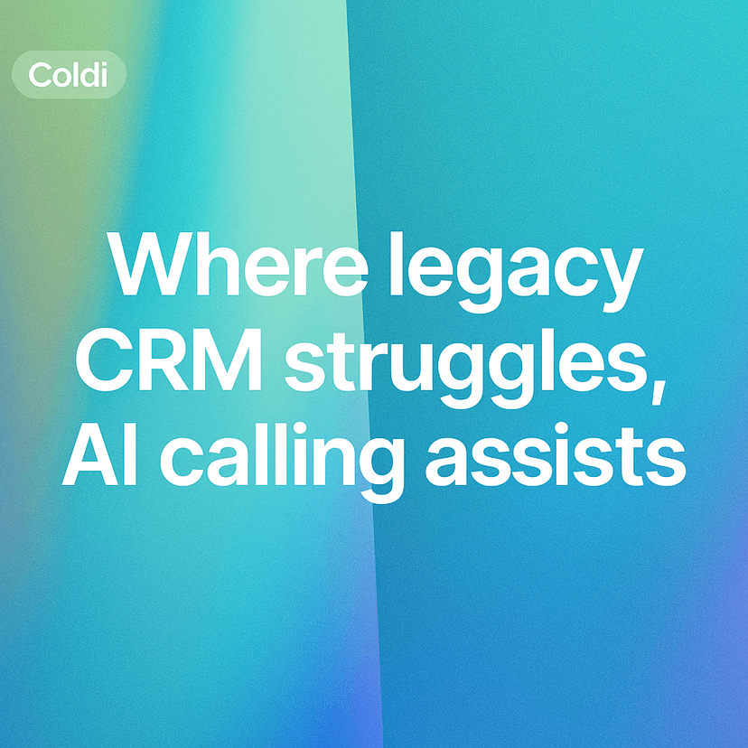 Where legacy CRM struggles, AI calling assists
