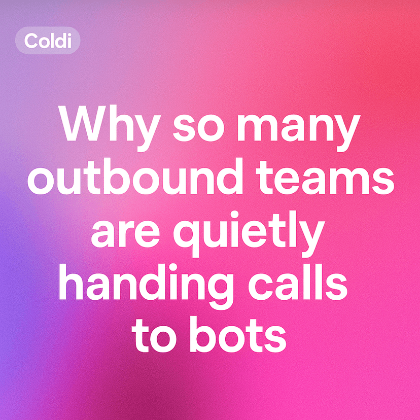 Why so many outbound teams are quietly handing calls to bots